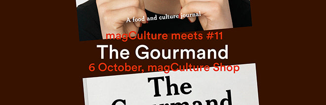 magCulture meets... The Gourmand