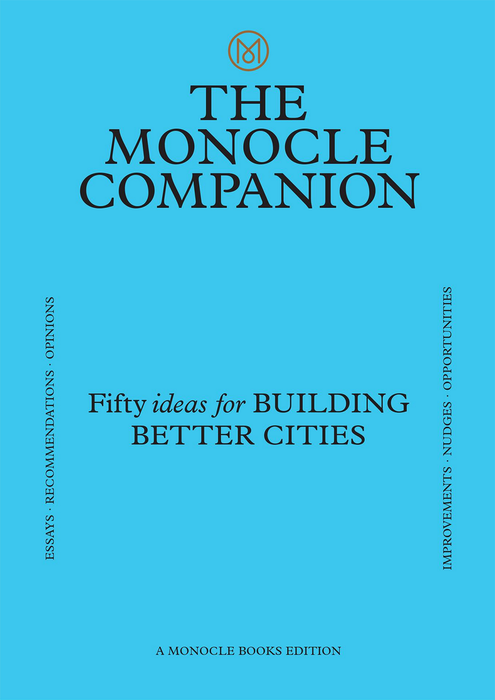 The Monocle Companion: Fifty Ideas for Building Better Cities