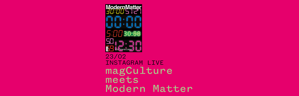 magCulture Meets Modern Matter