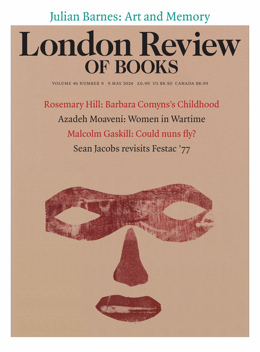 London Review of Books, 9 May 2024