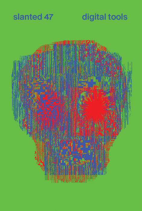Slanted #47, Digital Tools